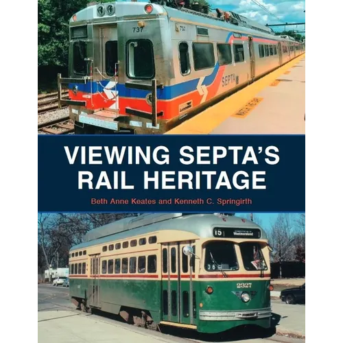 Viewing Septa's Rail Heritage