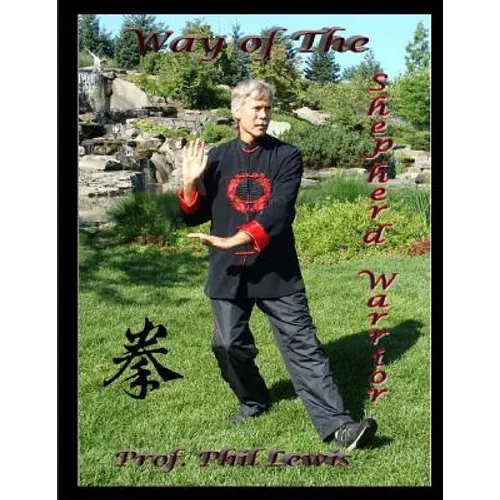 Way of the Shepherd Warrior: Instructor & Student Manual