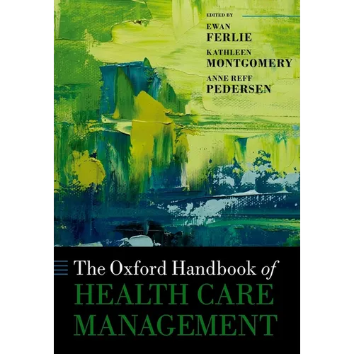 The Oxford Handbook of Health Care Management - Paperback