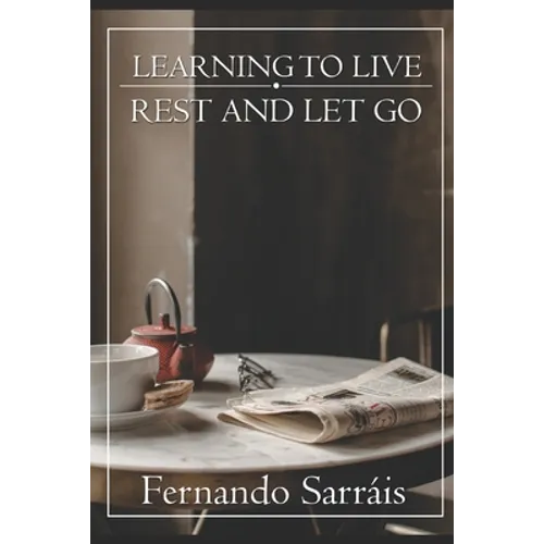 Learning to Live: Rest and Let Go