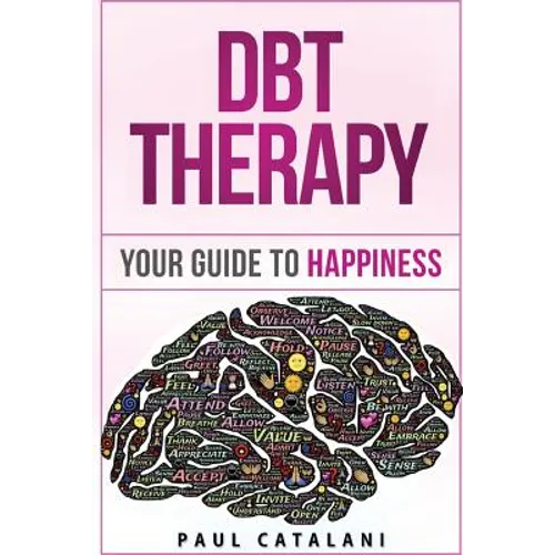 DBT Therapy: Your Guide to Happiness