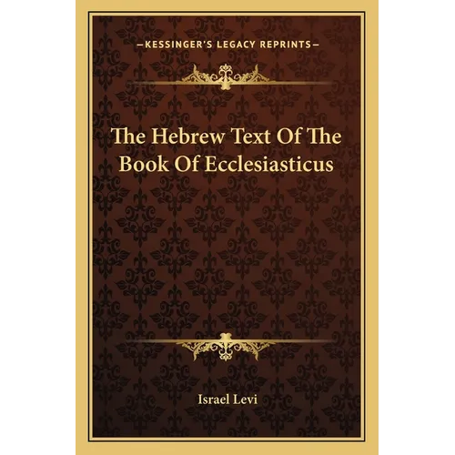 The Hebrew Text Of The Book Of Ecclesiasticus