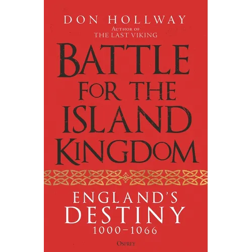 Battle for the Island Kingdom: England's Destiny 1000-1066