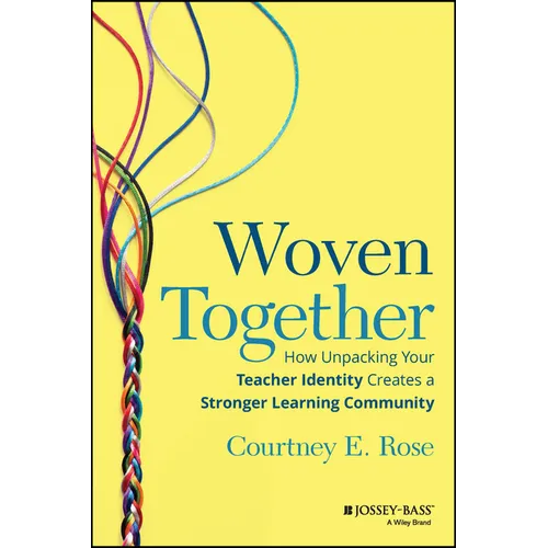 Woven Together: How Unpacking Your Teacher Identity Creates a Stronger Learning Community
