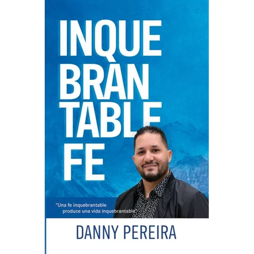 Inquebrantable Fe