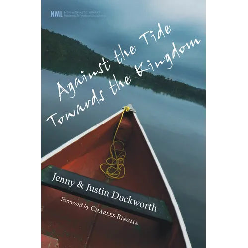 Against the Tide, Towards the Kingdom