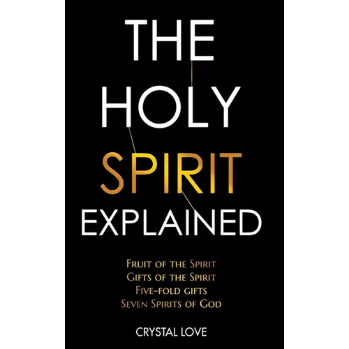 The Holy Spirit Explained