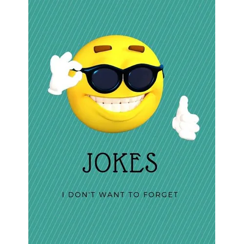 Jokes: Jokes I do not want to forget