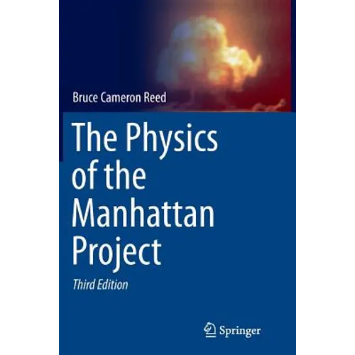 The Physics of the Manhattan Project