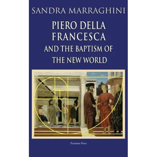 Piero della Francesca and the Baptism of the New World