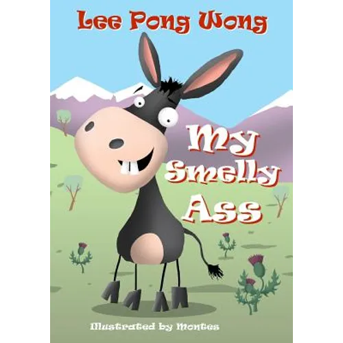 My Smelly Ass: Kids Funny Bedtime Story Picture Book