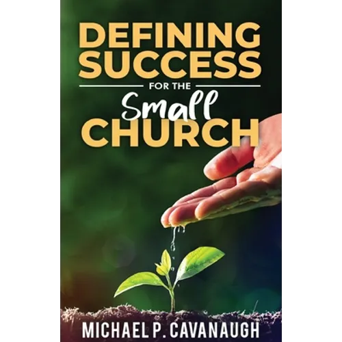 Defining Success For The Small Church