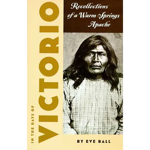 In the Days of Victorio: Recollections of a Warm Springs Apache