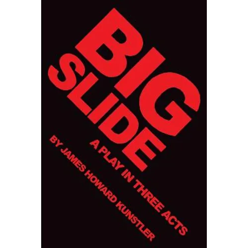 Big Slide: A Play in Three Acts