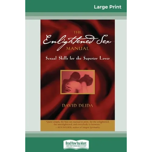 The Enlightened Sex Manual (16pt Large Print Edition)