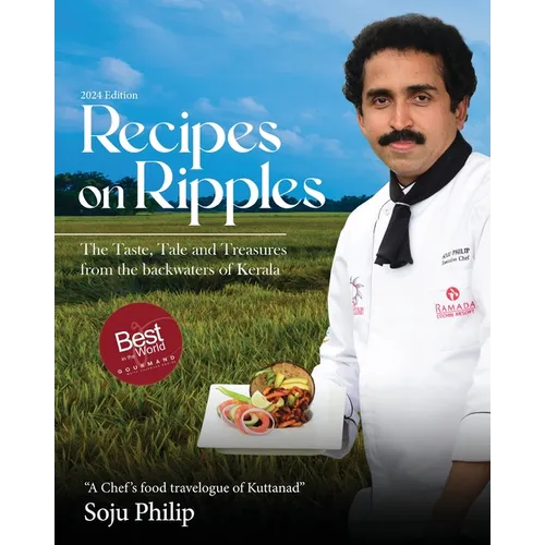 Recipes On Ripples - The Taste, Tale and Treasures from The Backwaters of Kerala