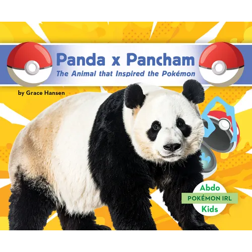 Panda X Pancham: The Animal That Inspired the Pokémon: Animal That Inspired the Pokémon