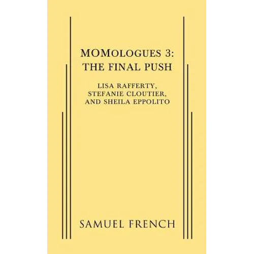 Momologues 3: The Final Push