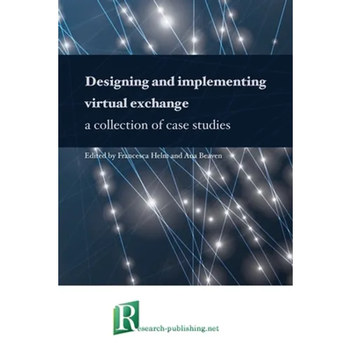 Designing and implementing virtual exchange - a collection of case studies