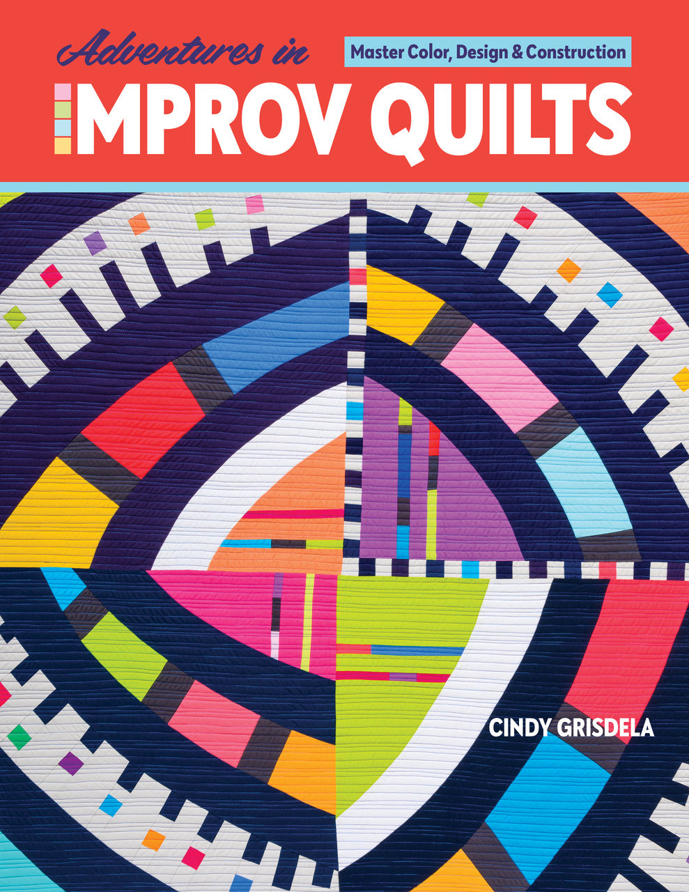 Adventures in Improv Quilts Book