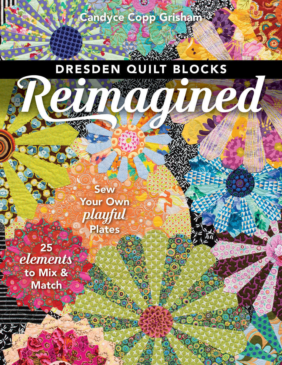 Dresden Quilt Blocks Reimagined Book