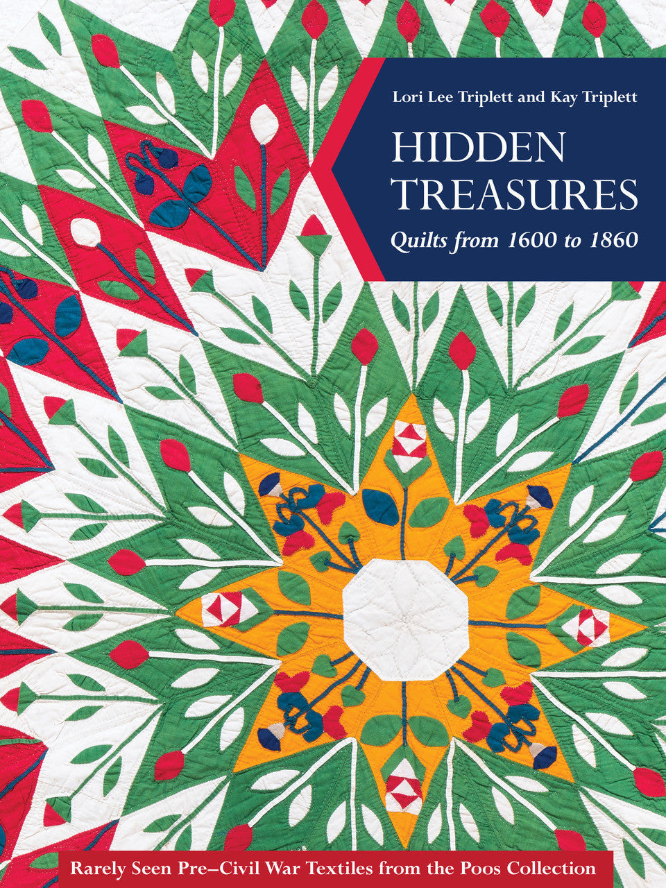 Hidden Treasures, Quilts from 1600 to 1860 Book