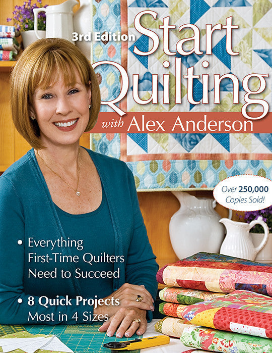 Start Quilting with Alex Anderson, 3rd Edition Book