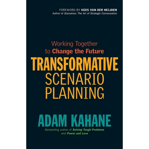 Transformative Scenario Planning: Working Together to Change the Future