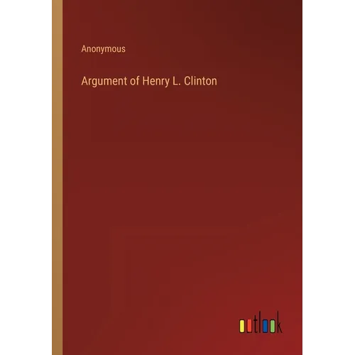 Argument of Henry L. Clinton