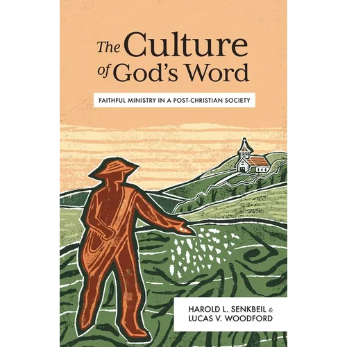 The Culture of God's Word: Faithful Ministry in a Post-Christian Society