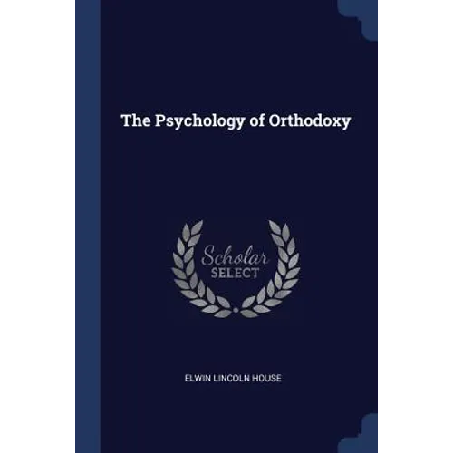 The Psychology of Orthodoxy