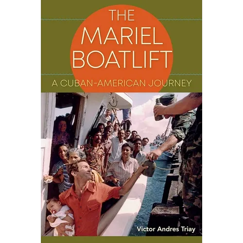 The Mariel Boatlift: A Cuban-American Journey