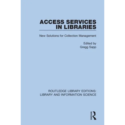 Access Services in Libraries: New Solutions for Collection Management