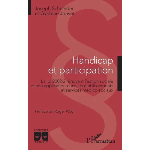 Handicap et participation: La loi 2002-2 rénovant l'action sociale et son application dans les établissements et services médico-sociaux