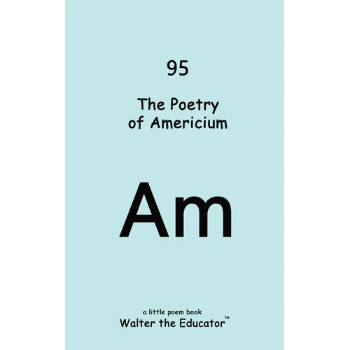 The Poetry of Americium