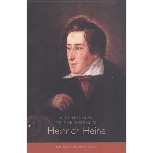 A Companion to the Works of Heinrich Heine
