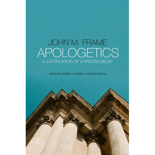 Apologetics: A Justification of Christian Belief