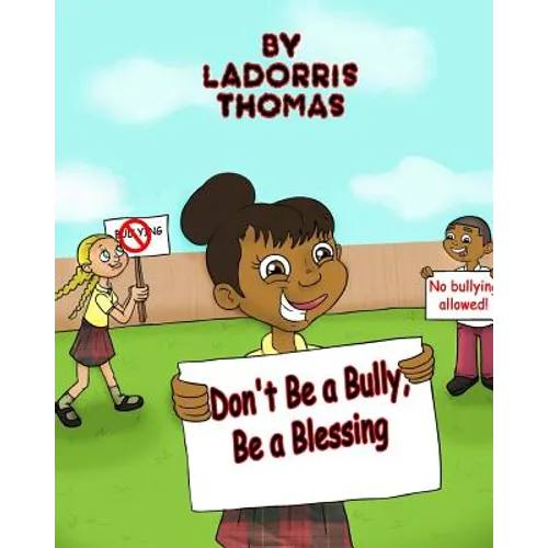 Don't Be a Bully, Be a Blessing
