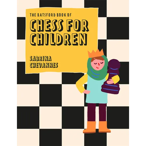 Batsford Book of Chess for Children New Edition: Beginner's Chess for Kids