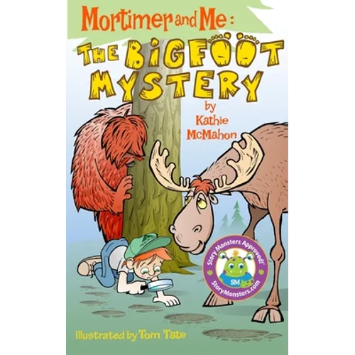 Mortimer and Me: The Bigfoot Mystery