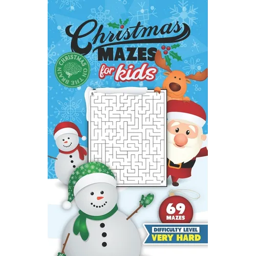 Christmas Mazes for Kids 69 Mazes Difficulty Level Very Hard: Fun Maze Puzzle Activity Game Books for Children - Holiday Stocking Stuffer Gift Idea -