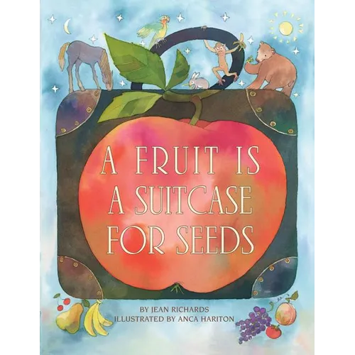A Fruit Is a Suitcase for Seeds