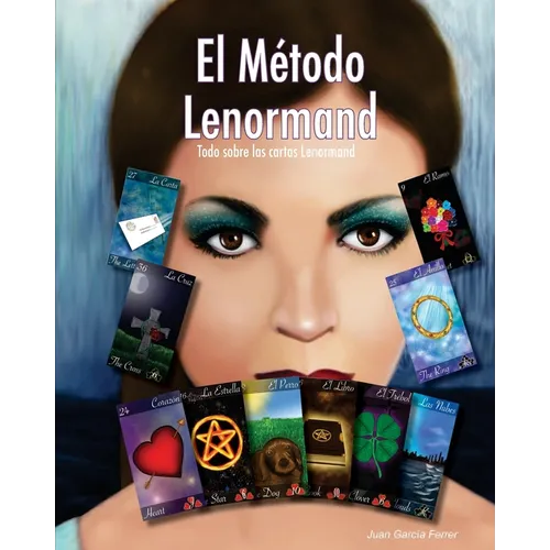 El Método Lenormand: Todo sobre las cartas Lenormand