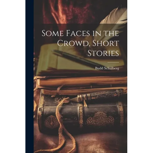 Some Faces in the Crowd, Short Stories