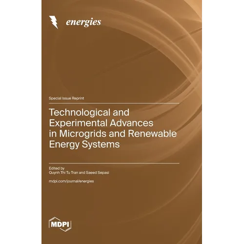 Technological and Experimental Advances in Microgrids and Renewable Energy Systems