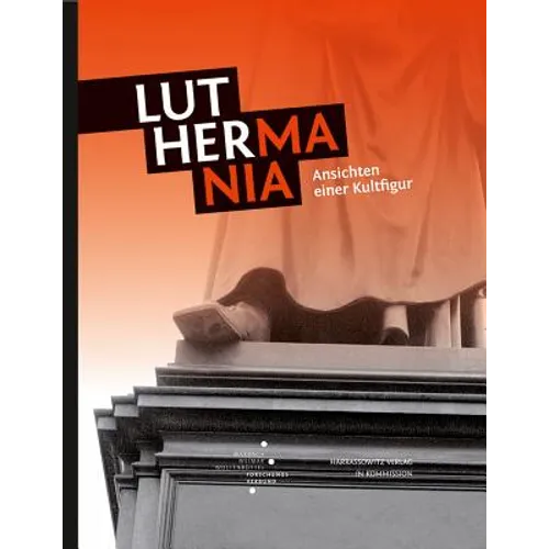 Luthermania: Ansichten Einer Kultfigur