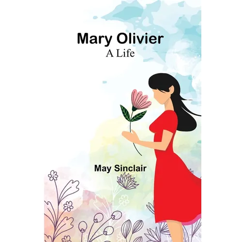 Mary Olivier: a Life