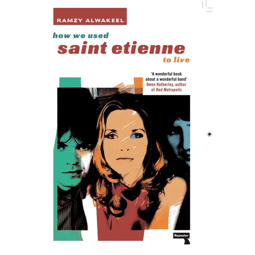 How We Used Saint Etienne to Live