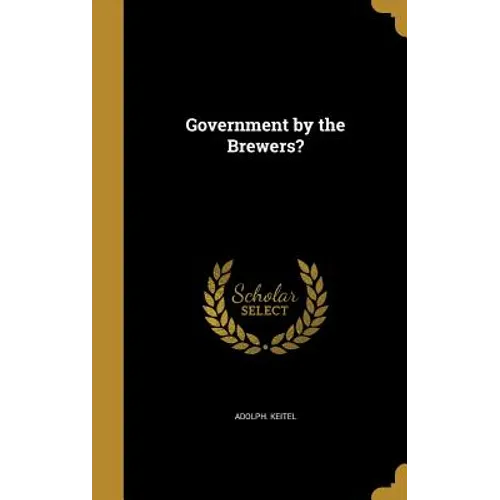 Government by the Brewers?