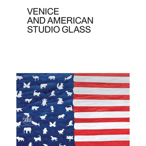 Venice and American Studio Glass